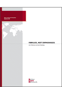 Better Care Network: Families, Not Orphanages