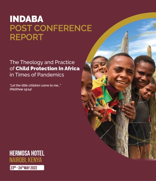 Indaba Post Conference Report: The Theology and Practice of Child Protection in Africa in Times of Pandemics